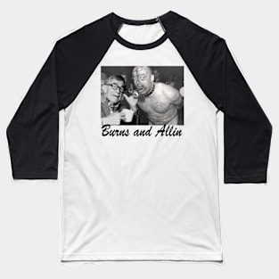 Burns and Allin Baseball T-Shirt